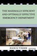 The Maximally Efficient And Optimally Effective Emergency Department