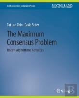 The Maximum Consensus Problem