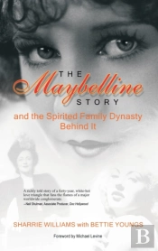 The Maybelline Story And The Spirited Family Dynasty Behind It
