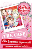 The Mayfair Mysteries: The Case Of The Suspicious Supermodel