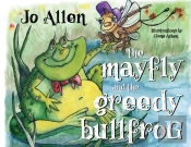 The Mayfly And The Greedy Bullfrog