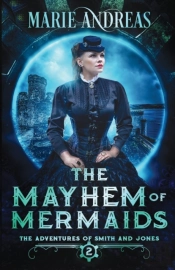 The Mayhem Of Mermaids
