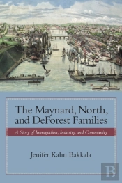 The Maynard, North, And Deforest Familie