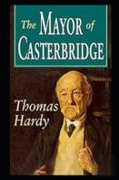 The Mayor Of Casterbridge By Thomas Hardy(Annotated Edition)
