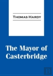 The Mayor Of Casterbridge