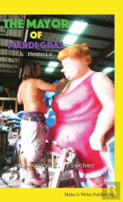 The Mayor Of Mardi Gras