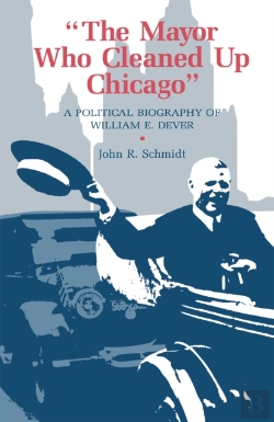 Bertrand.pt - The Mayor Who Cleaned Up Chicago