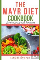The Mayr Diet Cookbook For Beginners And Dummies