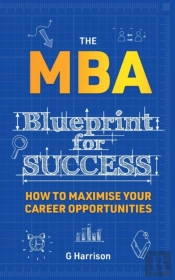 The Mba Blueprint For Success