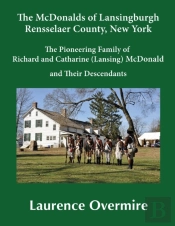 The Mcdonalds Of Lansingburgh, Rensselaer County, New York