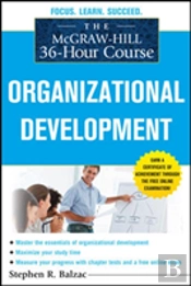 The Mcgraw-Hill 36-Hour Course Organizational Development