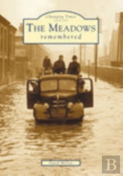 The Meadows Remembered