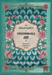 The Meandering River Of Unfathomable Joy