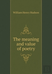The Meaning And Value Of Poetry