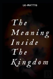 The Meaning Inside The Kingdom