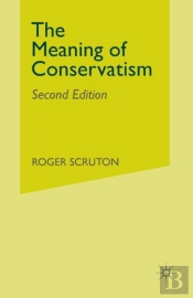 The Meaning Of Conservatism