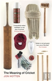 The Meaning Of Cricket