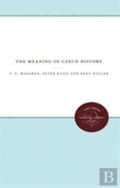 The Meaning Of Czech History