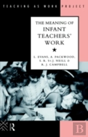 The Meaning Of Infant Teachers' Work