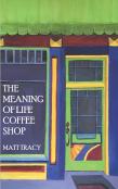 The Meaning Of Life Coffee Shop