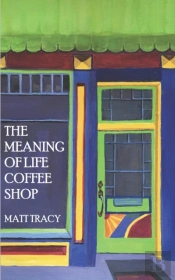 The Meaning Of Life Coffee Shop