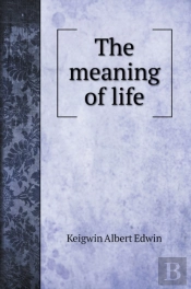 The Meaning Of Life