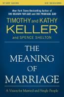 The Meaning Of Marriage Study Guide