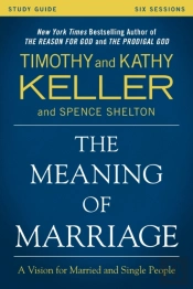 The Meaning Of Marriage Study Guide