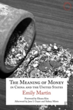 Bertrand.pt - The Meaning Of Money In China And The United Sta Â€“ The 1986 Lewis Henry Morgan Lectures
