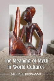 The Meaning Of Myth In World Cultures