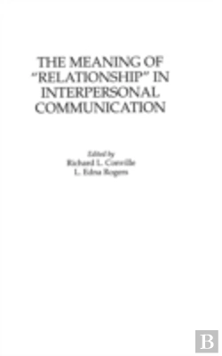 Bertrand.pt - The Meaning Of Relationship In Interpersonal Communication