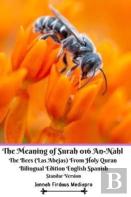 The Meaning Of Surah 016 An-Nahl The Bees Las Abejas From Holy Quran Bilingual Edition English Spanish Standar Version