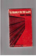 The Meaning Of The 20th Century