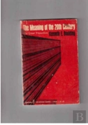 The Meaning Of The 20th Century