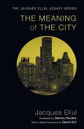 The Meaning Of The City