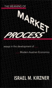 The Meaning Of The Market Process