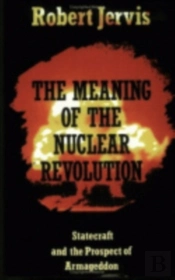 The Meaning Of The Nuclear Revolution