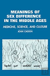 The Meanings Of Sex Difference In The Middle Ages