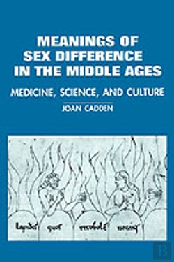 Bertrand.pt - The Meanings Of Sex Difference In The Middle Ages