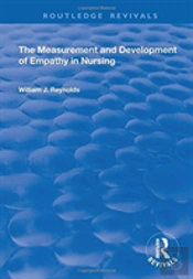 The Measurement And Development Of Empathy In Nursing