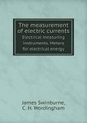 The Measurement Of Electric Currents Electrical Measuring Instruments. Meters For Electrical Energy