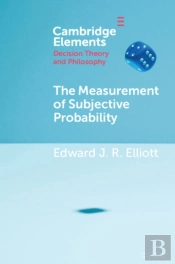 The Measurement Of Subjective Probability