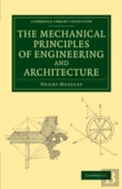 The Mechanical Principles Of Engineering And Architecture