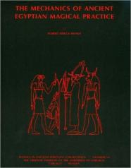 The Mechanics Of Ancient Egyptian Magical Practice