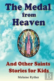 The Medal From Heaven And Other Saints Stories For Kids