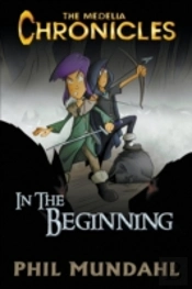 The Medelia Chronicles: In The Beginning