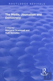 The Media, Journalism And Democracy
