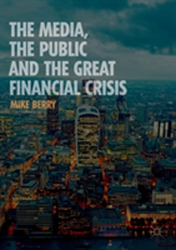Bertrand.pt - The Media, The Public And The Great Financial Crisis