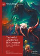 The Medial Afterlives Of H.P. Lovecraft