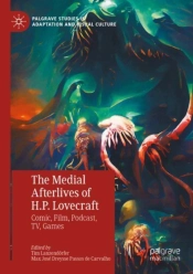 The Medial Afterlives Of H.P. Lovecraft